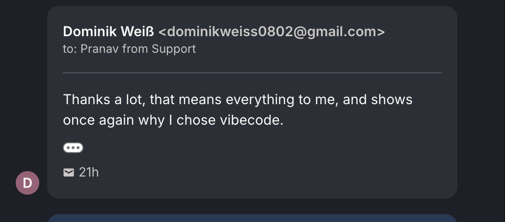 Screenshot of the original message from Dominik W.: "Thanks a lot, that means everything to me, and shows once again why I chose vibecode."