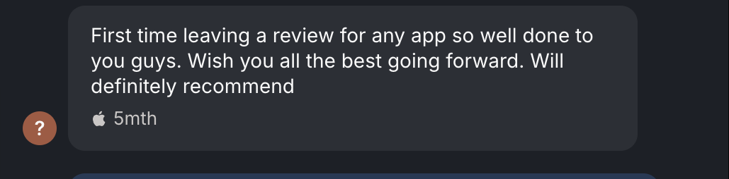 Screenshot of the original message from Sqcqxysn6c: "First time leaving a review for any app so well done to you guys. Wish you all the best going forward. Will definitely recommend"